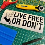 LIVE FREE OR DON'T Vinyl Decals