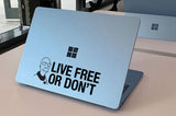 LIVE FREE OR DON'T Vinyl Decals