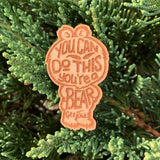 You’re A Bear Wooden Pins